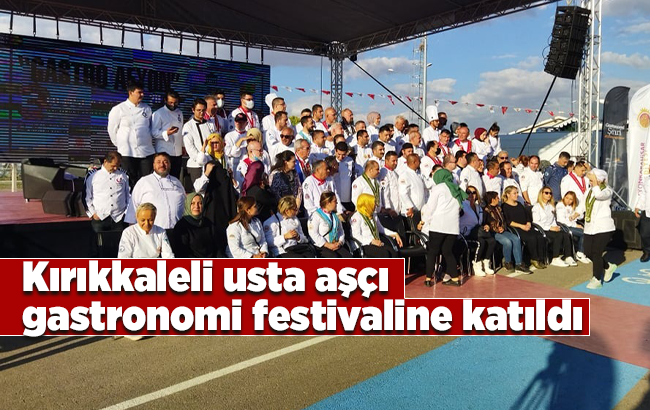 Kırıkkaleli usta aşçı, Gastro Afyon 2021 Festivali’ne katıldı