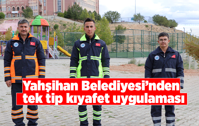 Yahşihan Belediyesi’nden Her Birime Özel Kışlık Kıyafet