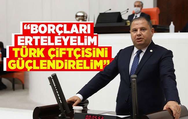 Öztürk, TBMM’de çiftçilerin desteklenmesini istedi