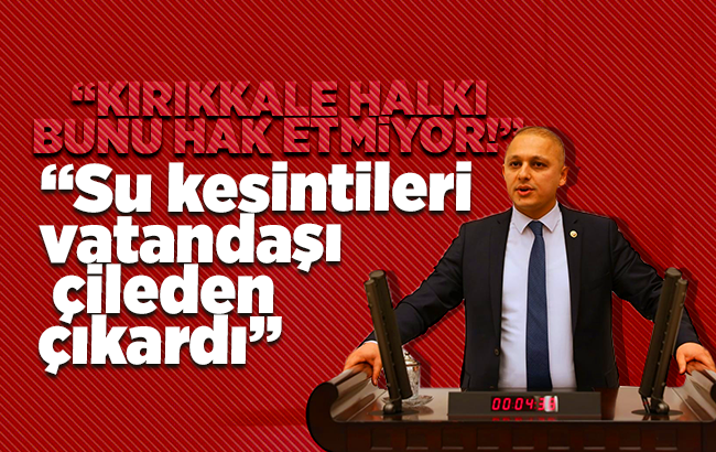 Önal, “Kırıkkale halkı bunu hak etmiyor”