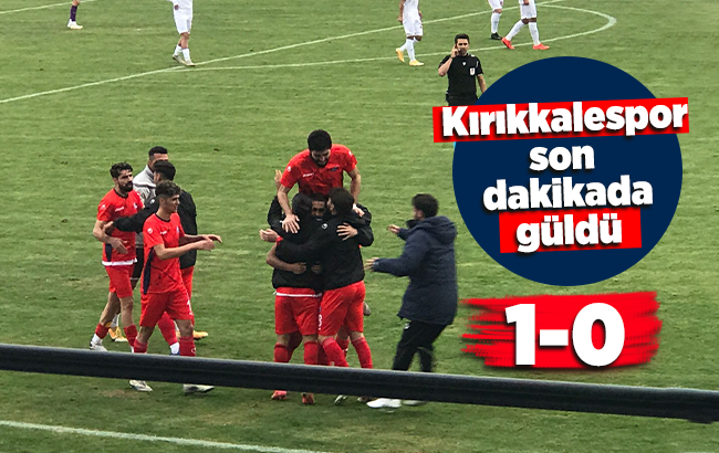 Kırıkkalespor, son nefeste galip