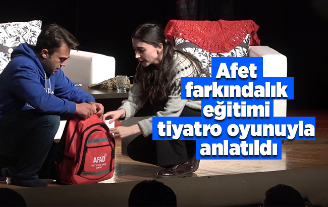 Afet farkındalık eğitimi tiyatro oyunuyla anlatıldı