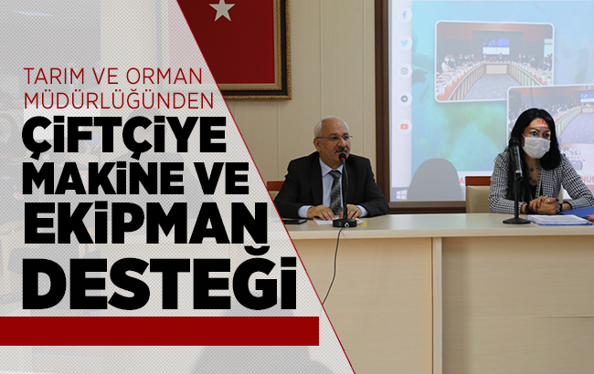 Tarım ve Orman Müdürlüğünden ekipman ve makine desteği