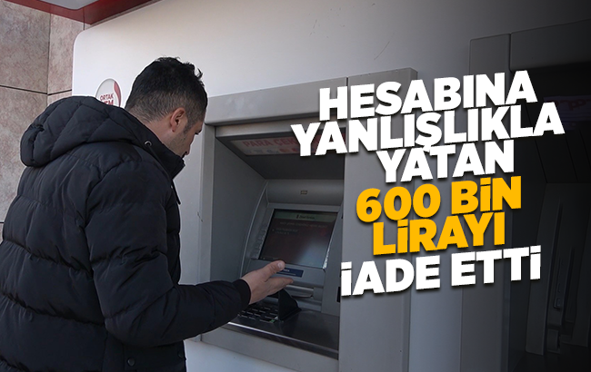 Hesabındaki parayı görünce şoke oldu: Tam 600 bin lira