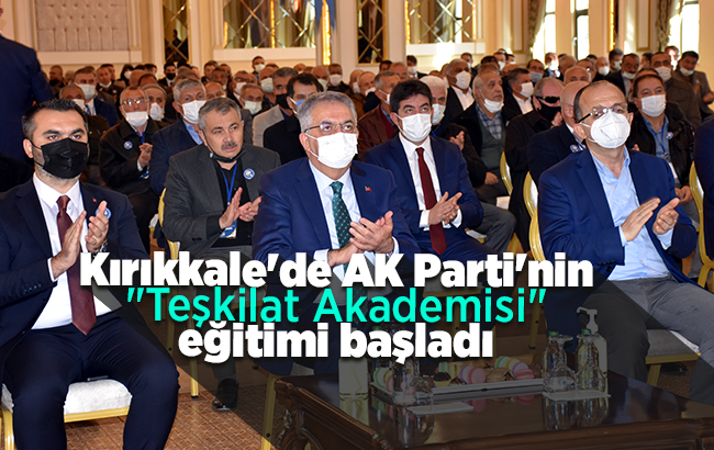 Kırıkkale'de AK Parti'nin "Teşkilat Akademisi" eğitimi başladı