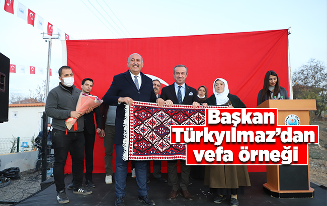 Başkan Türkyılmaz’dan vefa örneği