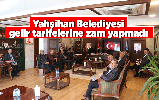 Yahşihan Belediyesi 2022'de gelir tarifelerine zam yapmayacak