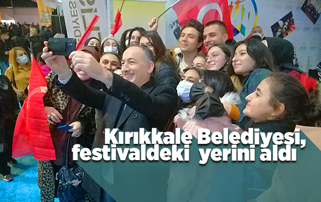 Kırıkkale Belediyesi, festivaldeki yerini aldı