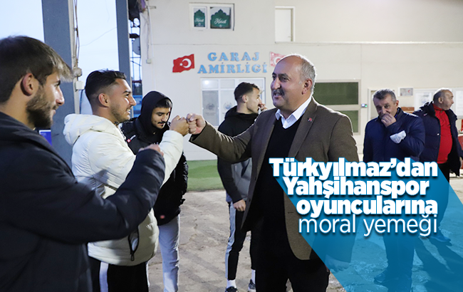 Türkyılmaz’dan Yahşihanspor oyuncularına moral yemeği