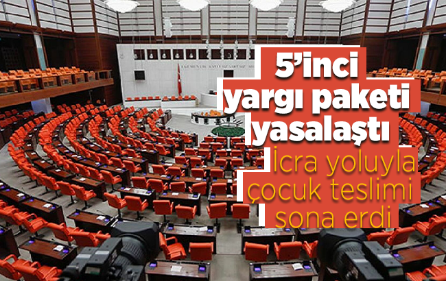 İcra yoluyla çocuk teslimine son veren teklif yasalaştı