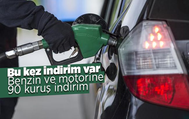 Benzin ve motorine 90 kuruş indirim