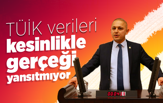 Önal, “TÜİK verileri kesinlikle gerçeği yansıtmıyor”