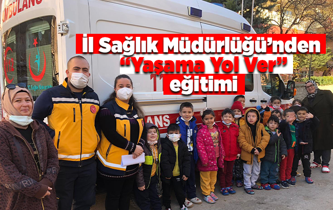 İl Sağlık Müdürlüğü’nden ‘Yaşama Yol Ver’ kampanyası