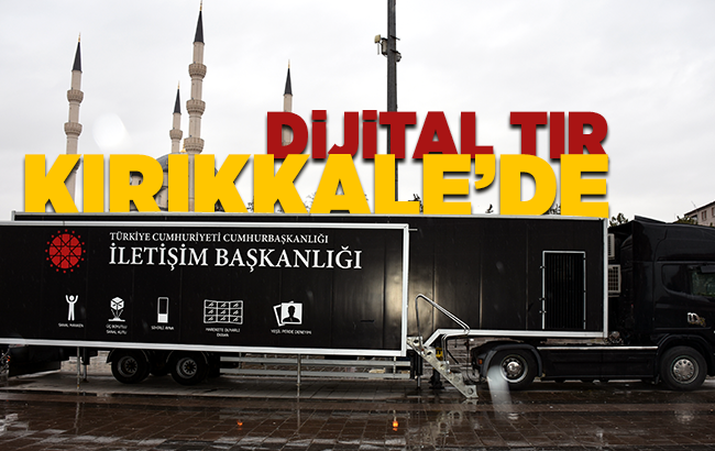 Cumhurbaşkanlığı İletişim Başkanlığı Dijital Tırı Kırıkkale'de