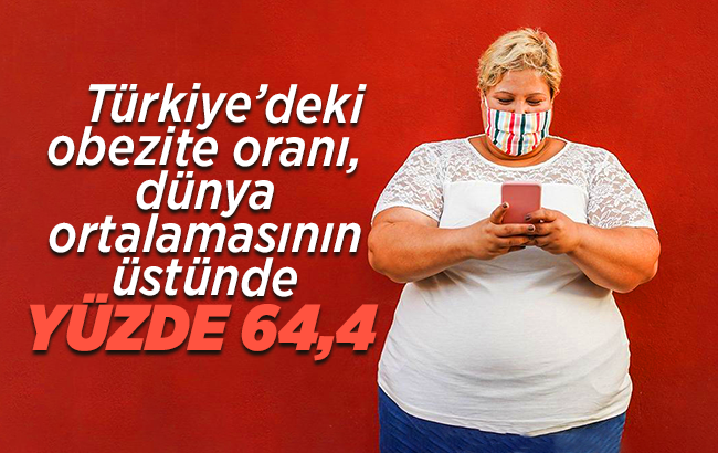 Türkiye’deki obezite oranı, dünya ortalamasının üstünde