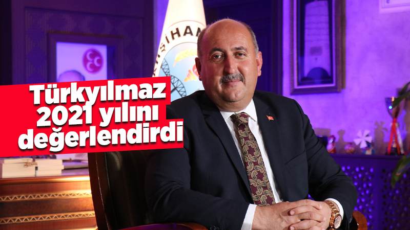 Başkan Türkyılmaz 2021’de yaptığı çalışmaları değerlendirdi