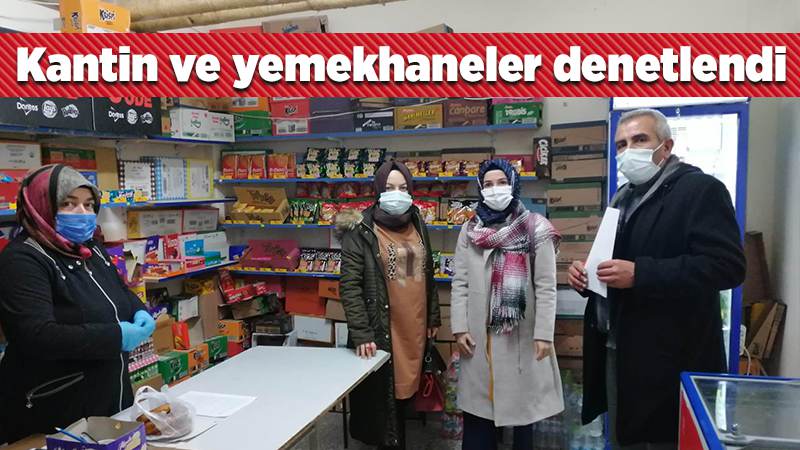 Kantin ve yemekhaneler denetlendi