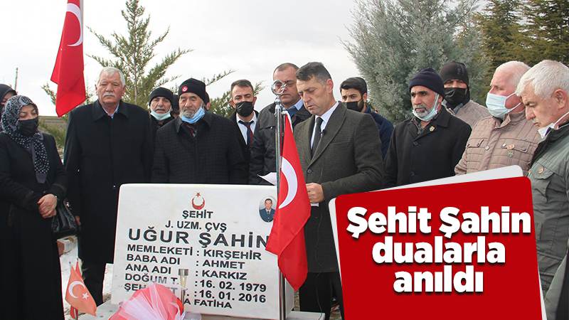 Şehit Şahin, dualarla anıldı 