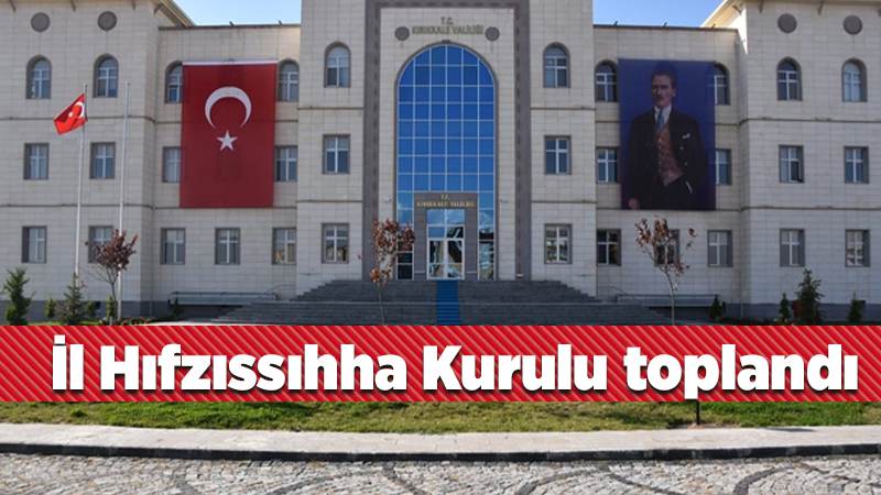 Valilikte il hıfzıssıhha kurulu toplandı