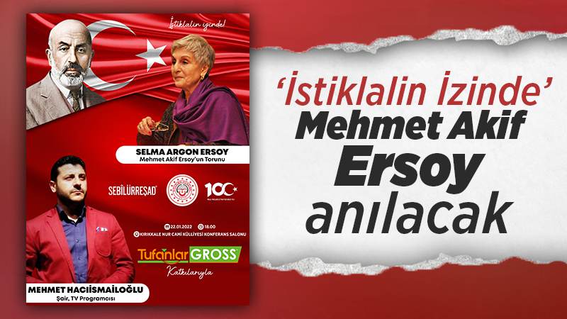 ‘İstiklal’in İzinde’ Ersoy anılacak