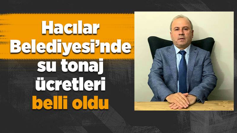 Hacılarda su tonaj ücretleri belirlendi 