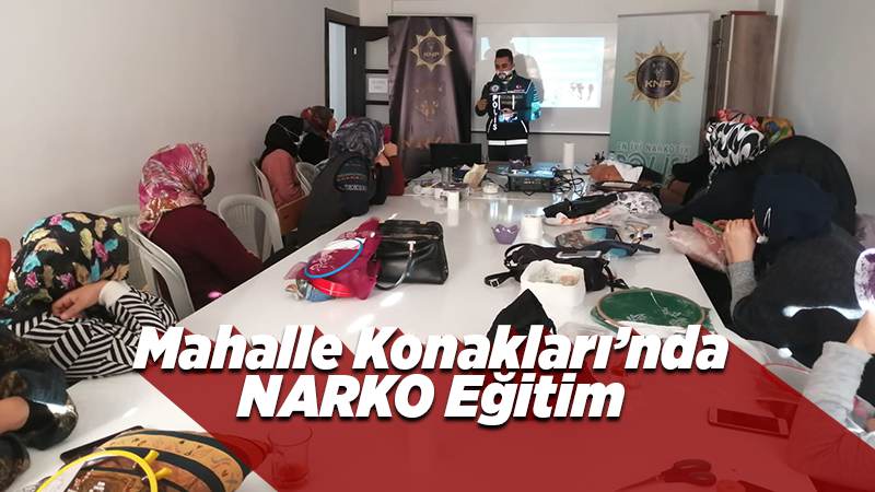 Mahalle Konaklarında NARKO Eğitim