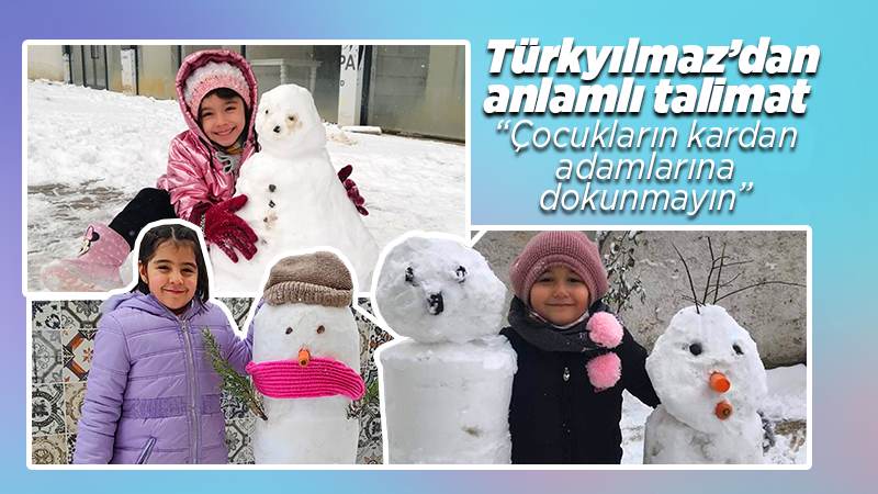 Türkyılmaz’dan kardan adam talimatı