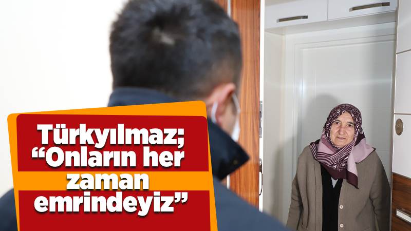 Türkyılmaz: “Onların her zaman emrindeyiz”