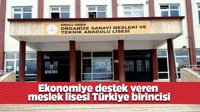 Ekonomiye destek veren meslek lisesi Türkiye birincisi