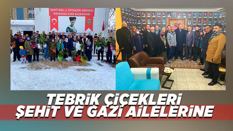 Tebrik çiçekleri şehit ve gazi ailelerine