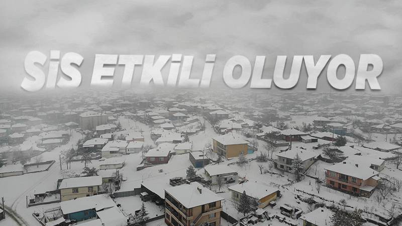 43 ilin geçiş güzergahında yoğun sis etkili oldu