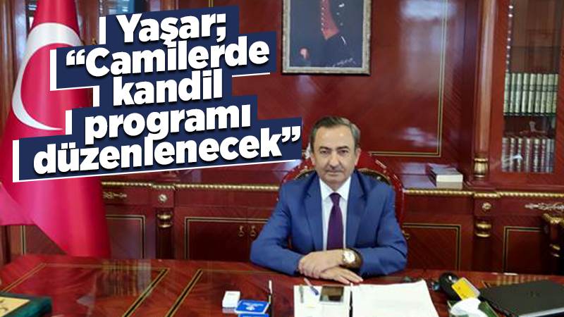 Camilerde kandil programı düzenlenecek 