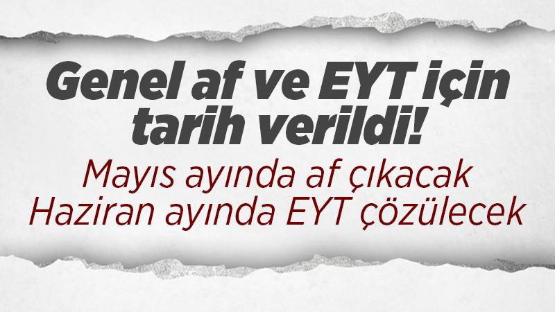 Genel af ve EYT için tarih verildi!